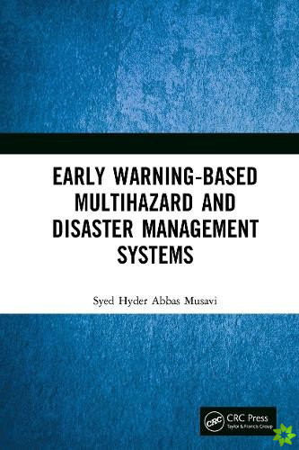 Early Warning-Based Multihazard and Disaster Management Systems