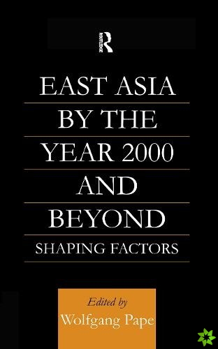 East Asia 2000 and Beyond