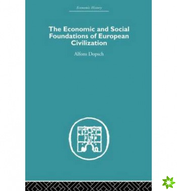 Economic and Social Foundations of European Civilization
