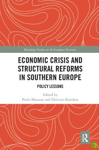 Economic Crisis and Structural Reforms in Southern Europe