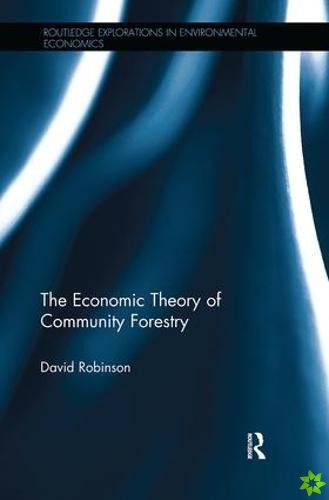 Economic Theory of Community Forestry