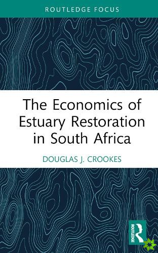 Economics of Estuary Restoration in South Africa