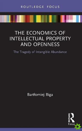 Economics of Intellectual Property and Openness