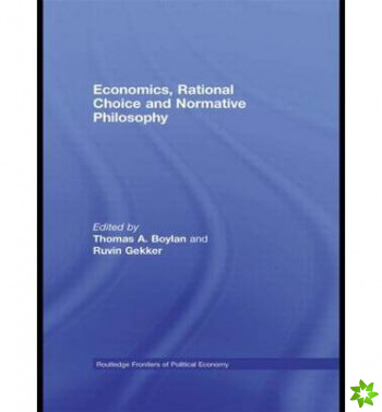 Economics, Rational Choice and Normative Philosophy