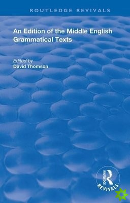 Edition of the Middle English Grammatical Texts