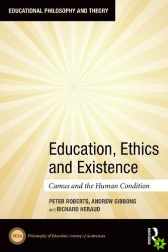 Education, Ethics and Existence