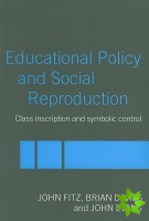 Education Policy and Social Reproduction