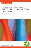 Effective Teacher's Guide to Autism and Communication Difficulties