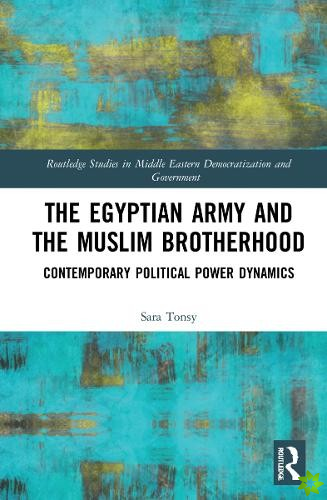 Egyptian Army and the Muslim Brotherhood