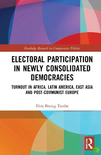 Electoral Participation in Newly Consolidated Democracies