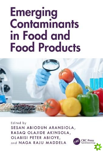 Emerging Contaminants in Food and Food Products