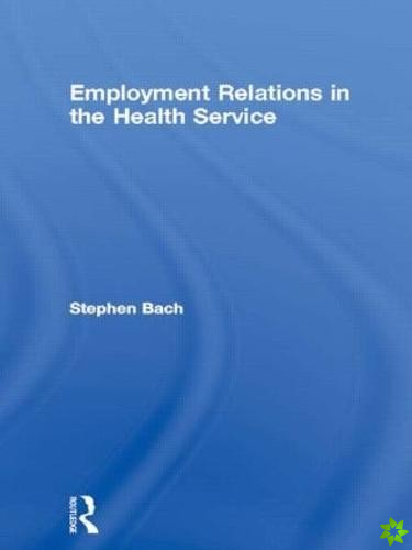 Employment Relations in the Health Service