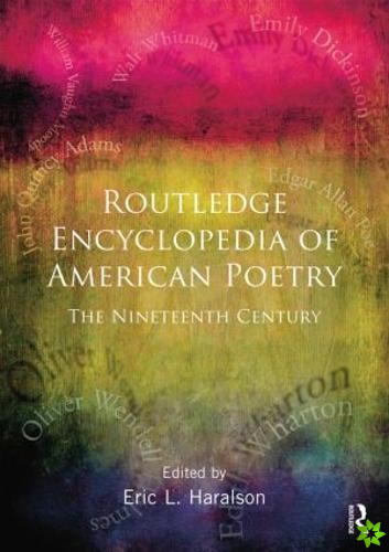 Encyclopedia of American Poetry: The Nineteenth Century