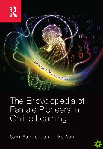 Encyclopedia of Female Pioneers in Online Learning