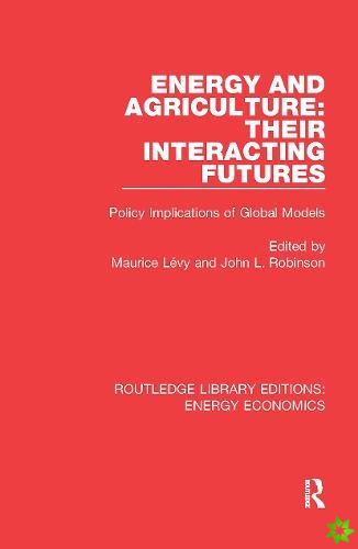 Energy and Agriculture: Their Interacting Futures