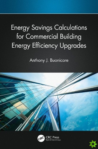 Energy Savings Calculations for Commercial Building Energy Efficiency Upgrades