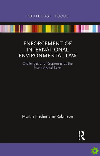 Enforcement of International Environmental Law