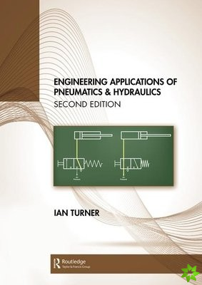 Engineering Applications of Pneumatics and Hydraulics