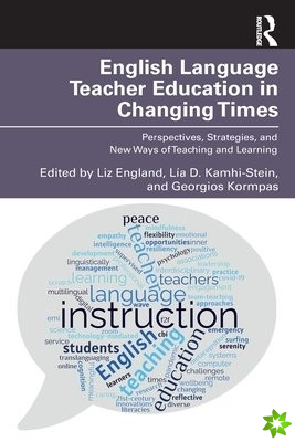English Language Teacher Education in Changing Times