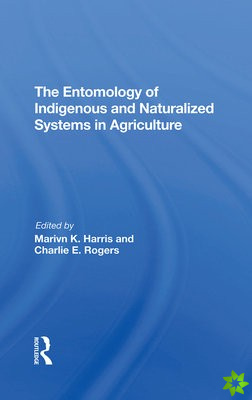Entomology Of Indigenous And Naturalized Systems In Agriculture