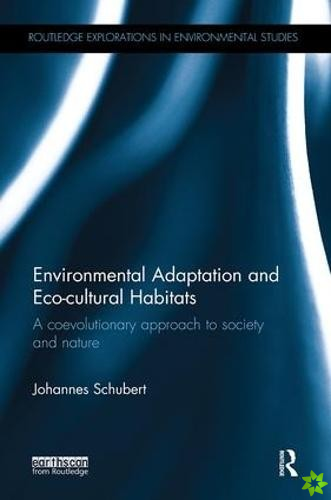 Environmental Adaptation and Eco-cultural Habitats