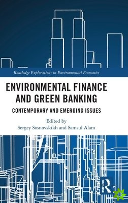 Environmental Finance and Green Banking