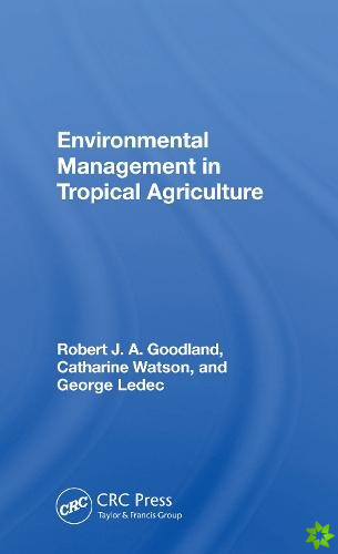 Environmental Management In Tropical Agriculture