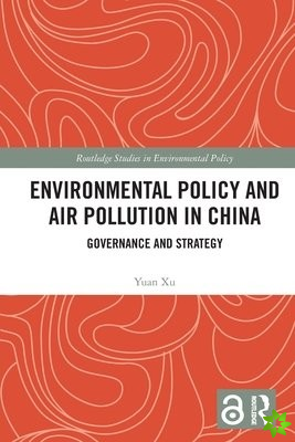 Environmental Policy and Air Pollution in China
