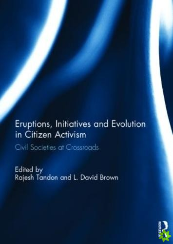 Eruptions, Initiatives and Evolution in Citizen Activism