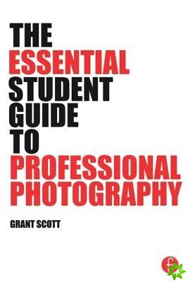 Essential Student Guide to Professional Photography