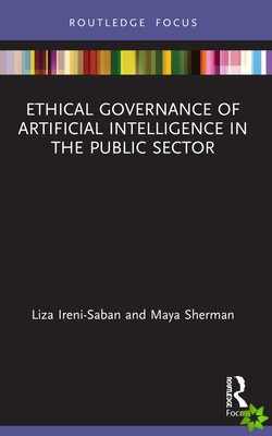 Ethical Governance of Artificial Intelligence in the Public Sector