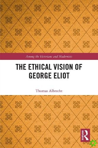 Ethical Vision of George Eliot