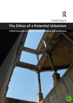 Ethics of a Potential Urbanism