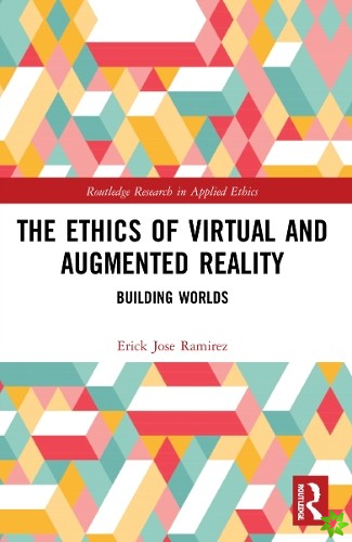 Ethics of Virtual and Augmented Reality