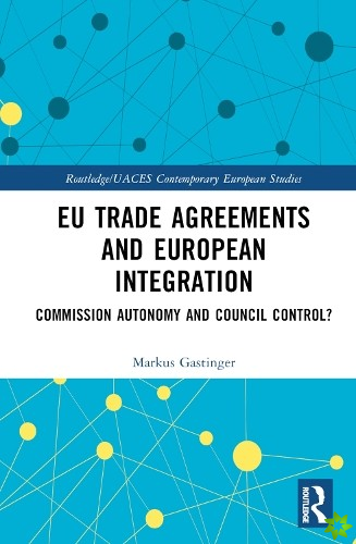 EU Trade Agreements and European Integration