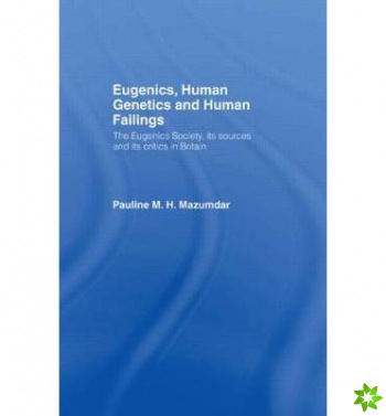 Eugenics, Human Genetics and Human Failings