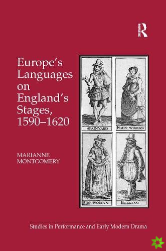 Europe's Languages on England's Stages, 15901620