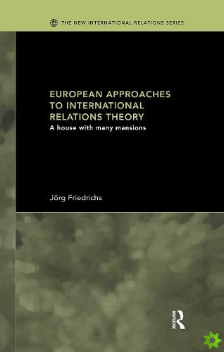 European Approaches to International Relations Theory