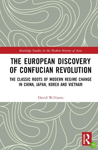 European Discovery of Confucian Revolution
