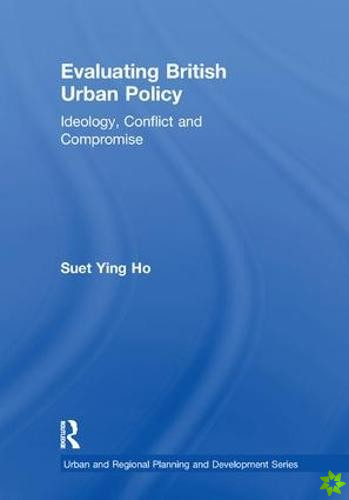 Evaluating British Urban Policy