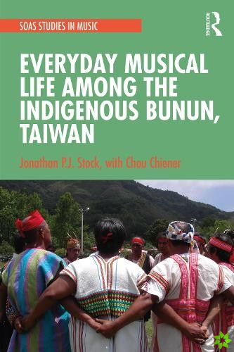 Everyday Musical Life among the Indigenous Bunun, Taiwan