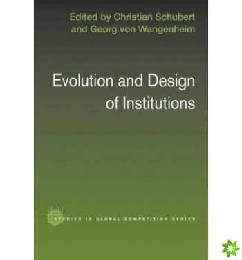 Evolution and Design of Institutions
