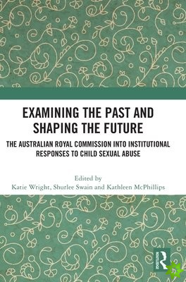 Examining the Past and Shaping the Future
