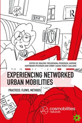 Experiencing Networked Urban Mobilities