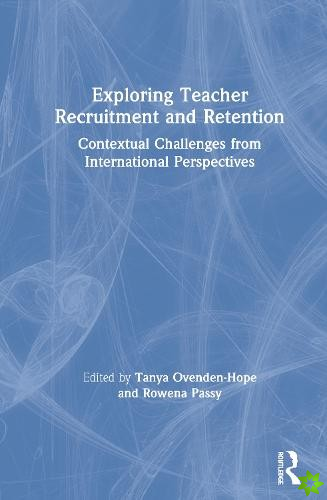 Exploring Teacher Recruitment and Retention