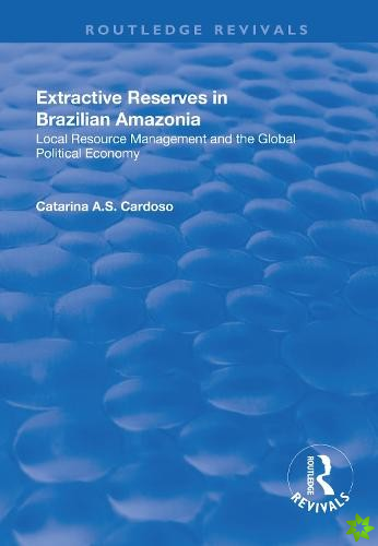 Extractive Reserves in Brazilian Amazonia