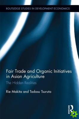Fair Trade and Organic Initiatives in Asian Agriculture