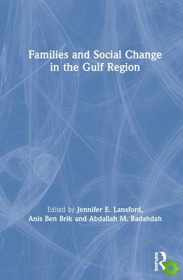 Families and Social Change in the Gulf Region