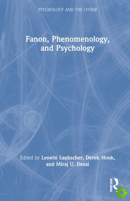 Fanon, Phenomenology, and Psychology