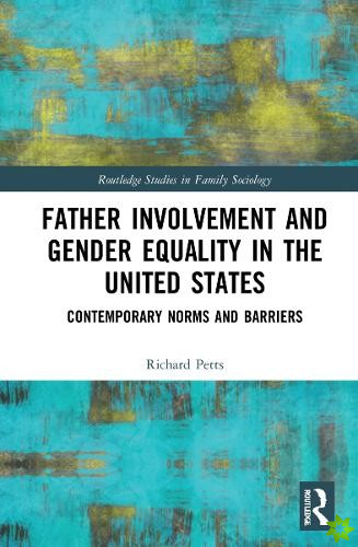 Father Involvement and Gender Equality in the United States